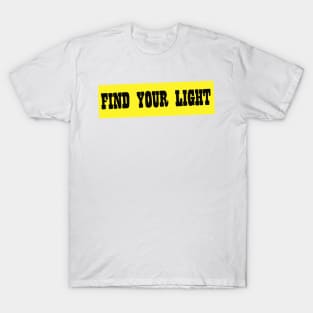 Find Your Light T-Shirt